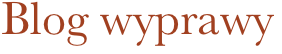 Blog wyprawy